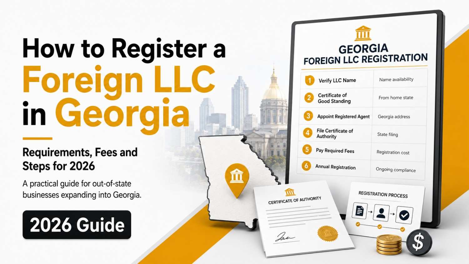 How to Register a Foreign LLC in Georgia Requirements, Fees and Steps for 2026